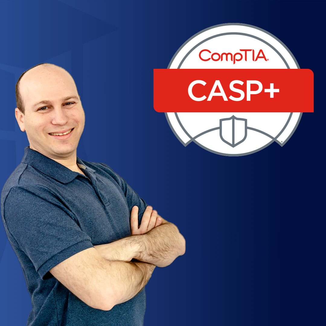 CompTIA CASP+® (CAS-004) Complete Course, Labs, & Practice Exams