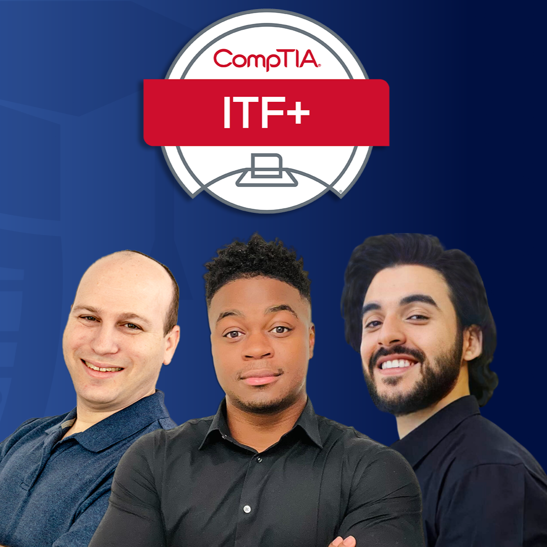 CompTIA ITF+ (FC0-U61) Complete Course, Labs, & Practice Exams